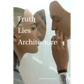 Truth and Lies in Architecture
