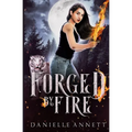 Forged by Fire: A Snarky New-Adult Urban Fantasy Series