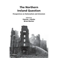 The Northern Ireland Question: Perspectives on Nationalism and Unionism