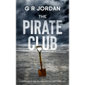 The Pirate Club: A Highland and Islands Detective Thriller