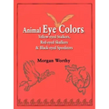 Animal Eye Colors: Yellow-Eyed Stalkers, Red-Eyed Skulkers, & Black-Eyed Speedsters