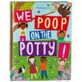 We Poop on the Potty! (Mom's Choice Awards Gold Award Recipient)