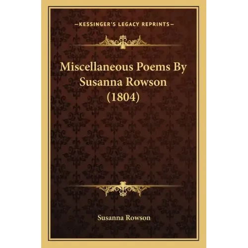 Miscellaneous Poems by Susanna Rowson (1804)
