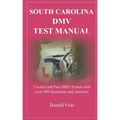 South Carolina DMV Test Manual: Practice and Pass DMV Exams with over 300 Questions and Answers