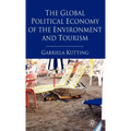 The Global Political Economy of the Environment and Tourism