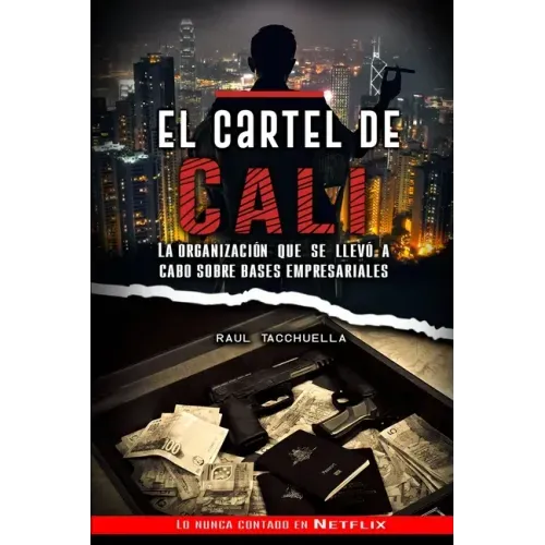 El cartel de Cali: La organización que se llevó a cabo sobre bases empresariales