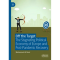 Off the Target: The Stagnating Political Economy of Europe and Post-Pandemic Recovery
