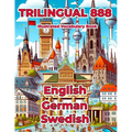 Trilingual 888 English German Swedish Illustrated Vocabulary Book: Help your child master new words effortlessly
