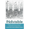INdivisible: Radically rethinking inclusion for sustainable business results
