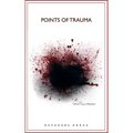 Points Of Trauma: A Consideration of the Influence Personal and Collective Trauma Has on Contemporary Art