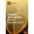 Wireless Rechargeable Sensor Networks 2019