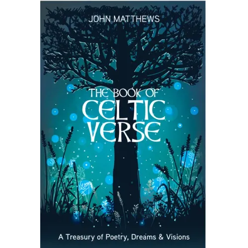 Book of Celtic Verse: A Treasury of Poetry, Dreams & Visions