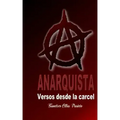 Anarquista: Versos desde la cárcel