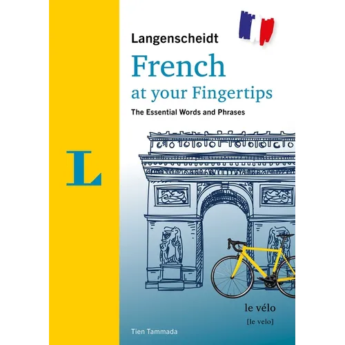Langenscheidt French at Your Fingertips: The Essential Words and Phrases
