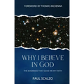 Why I Believe in God: The Evidence That Gave Me My Faith