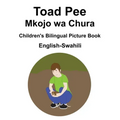 English-Swahili Toad Pee/Mkojo wa Chura Children's Bilingual Picture Book