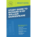 Study Guide to Richard III by William Shakespeare