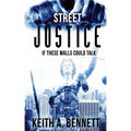 Street Justice: If These Walls Could Talk