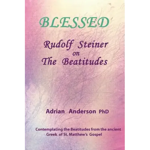 Blessed: Rudolf Steiner on The Beatitudes
