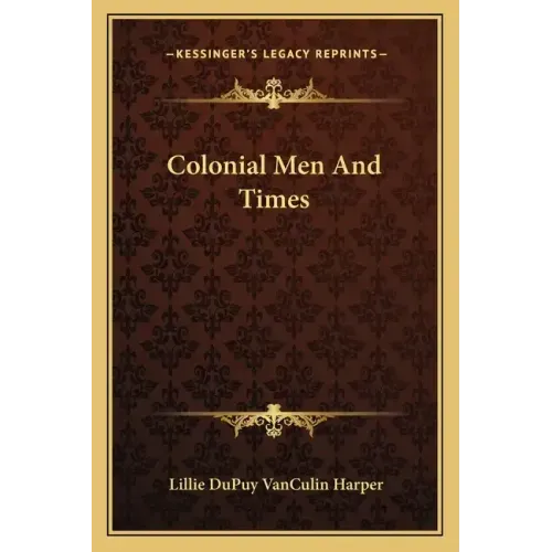 Colonial Men and Times