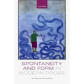 Spontaneity and Form in Modern Prose
