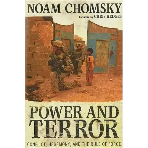 Power and Terror: Conflict, Hegemony, and the Rule of Force