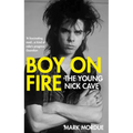 Boy on Fire: The Young Nick Cave