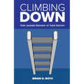 Climbing Down: How Leaders Descend to Their Destiny