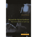 Beyond the Dream Syndicate: Tony Conrad and the Arts After Cage: A "Minor" History