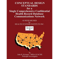 Conceptual Design Standards for a Single Comprehensive Confidential Health Record Database Communications Network