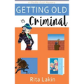 Getting Old is Criminal