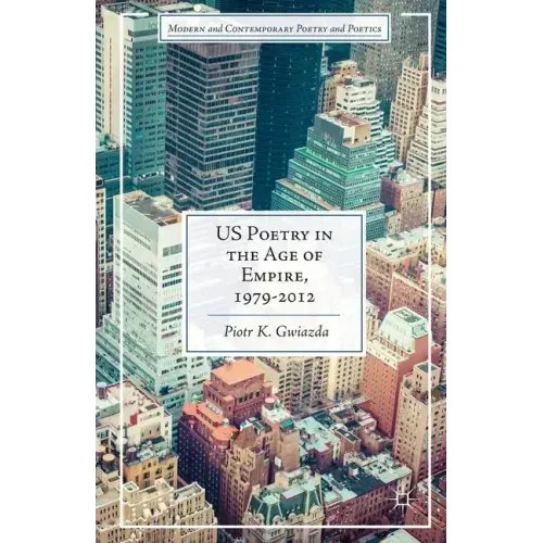 Us Poetry in the Age of Empire, 1979-2012
