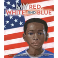 My Red, White, and Blue
