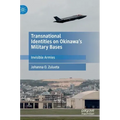 Transnational Identities on Okinawa's Military Bases: Invisible Armies