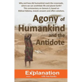 Agony of Humankind and the Antidote