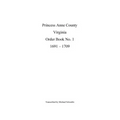 Princess Anne County Order Book 1, 1691 - 1709