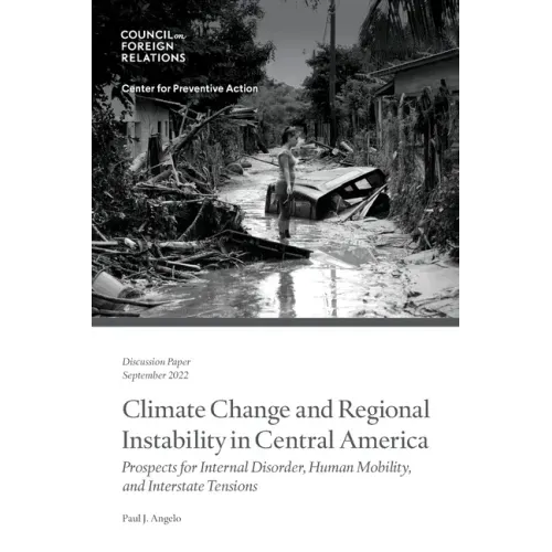 Climate Change and Regional Instability in Central America