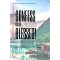 Confess and be Blessed!