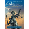 God in the Midst of Thorns: A Journey of Faith, Hope, Strength, and Justice