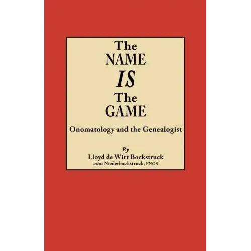 Name Is the Game: Onomatology and the Genealogist