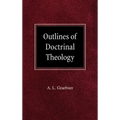 Outlines of Doctrinal Theology
