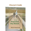 Director's Guide for the Preparation Days Retreat