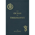 The Ocean of Theosophy: An Overview of the Basic Tenets of the Theosophical Philosophy