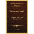 The Power of Breath: The Magic Key of Self-Development