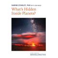 What's Hidden Inside Planets?