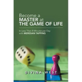 Become a Master at the Game of Life: In Less Than 8 Minutes Per Day with Meridian Tapping