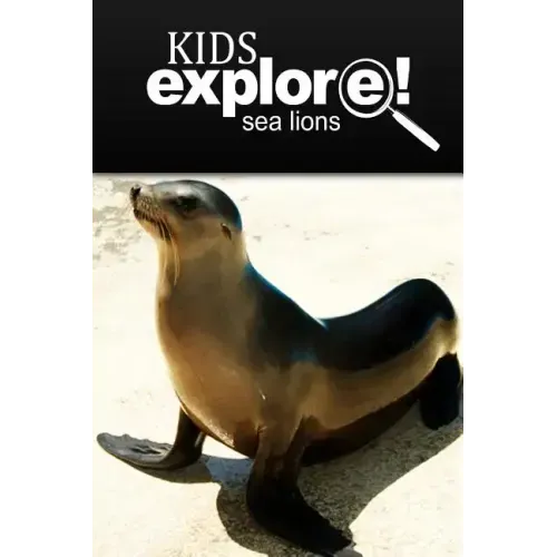 Sea Lion - Kids Explore: Animal books nonfiction - books ages 5-6