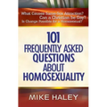 101 Frequently Asked Questions about Homosexuality