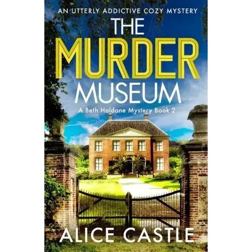 The Murder Museum: An utterly addictive cozy mystery