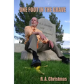 One Foot in the Grave